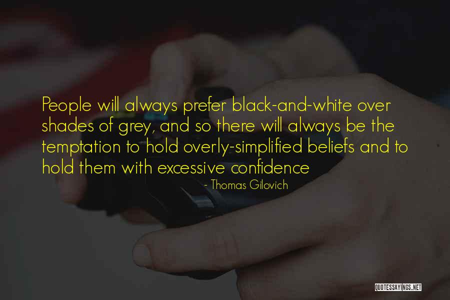 Human Mind Psychology Quotes By Thomas Gilovich Human Mind Psychology Quotes By Thomas Gilovich