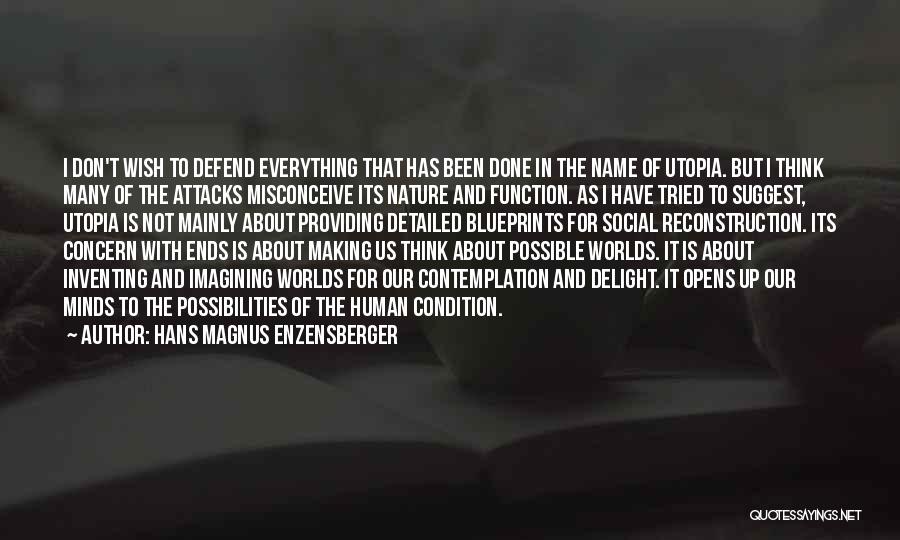 Human Minds Quotes By Hans Magnus Enzensberger