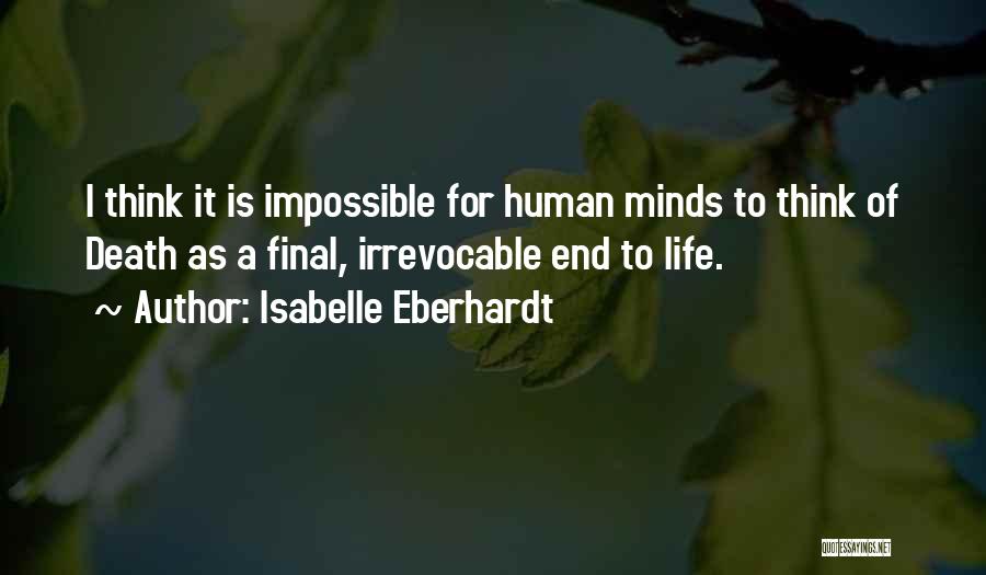 Human Minds Quotes By Isabelle Eberhardt