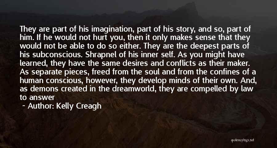 Human Minds Quotes By Kelly Creagh