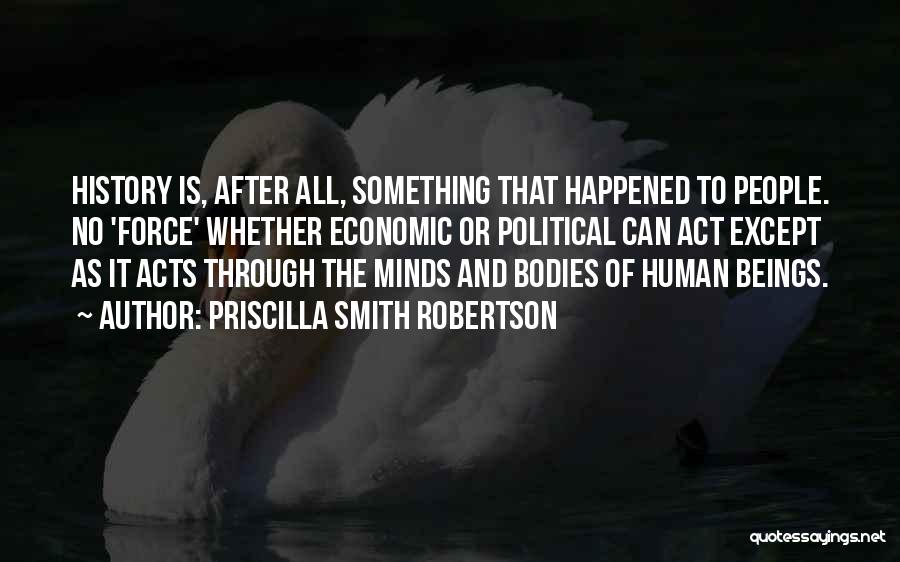 Human Minds Quotes By Priscilla Smith Robertson