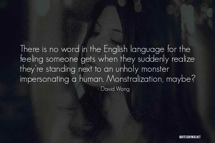 Human Monster Quotes By David Wong Human Monster Quotes By David Wong