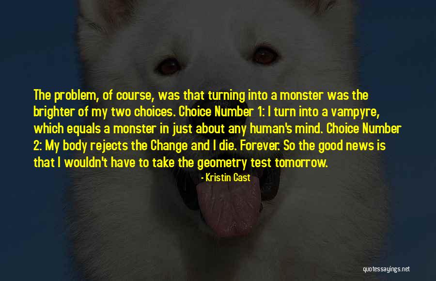 Human Monster Quotes By Kristin Cast Human Monster Quotes By Kristin Cast