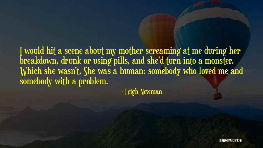 Human Monster Quotes By Leigh Newman Human Monster Quotes By Leigh Newman