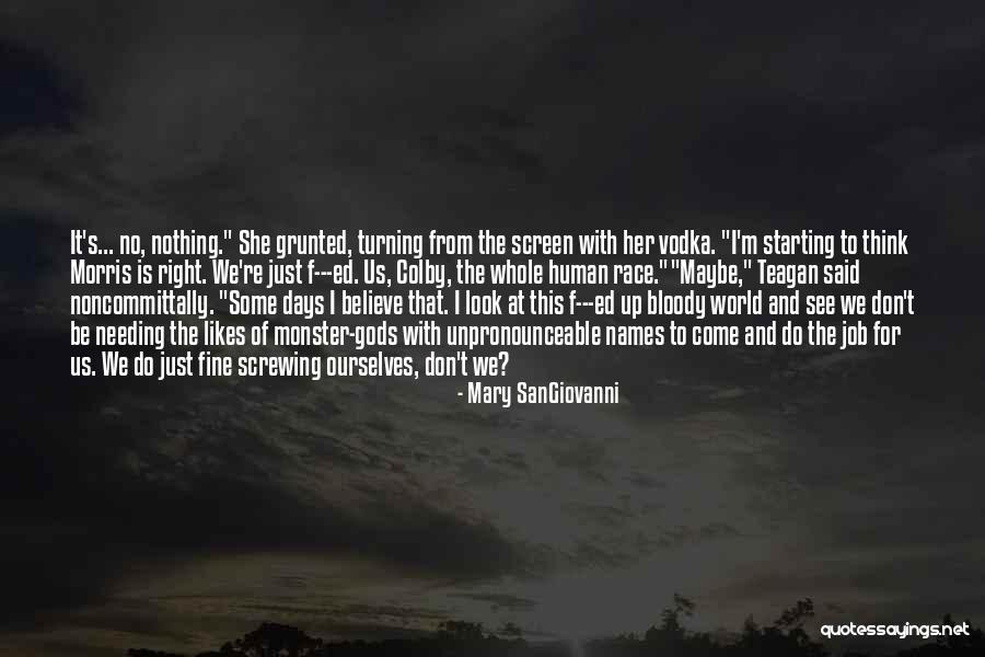 Human Monster Quotes By Mary SanGiovanni Human Monster Quotes By Mary SanGiovanni