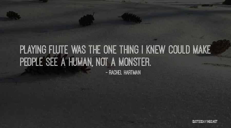 Human Monster Quotes By Rachel Hartman Human Monster Quotes By Rachel Hartman