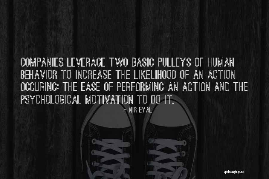 Human Motivation Quotes By Nir Eyal Human Motivation Quotes By Nir Eyal
