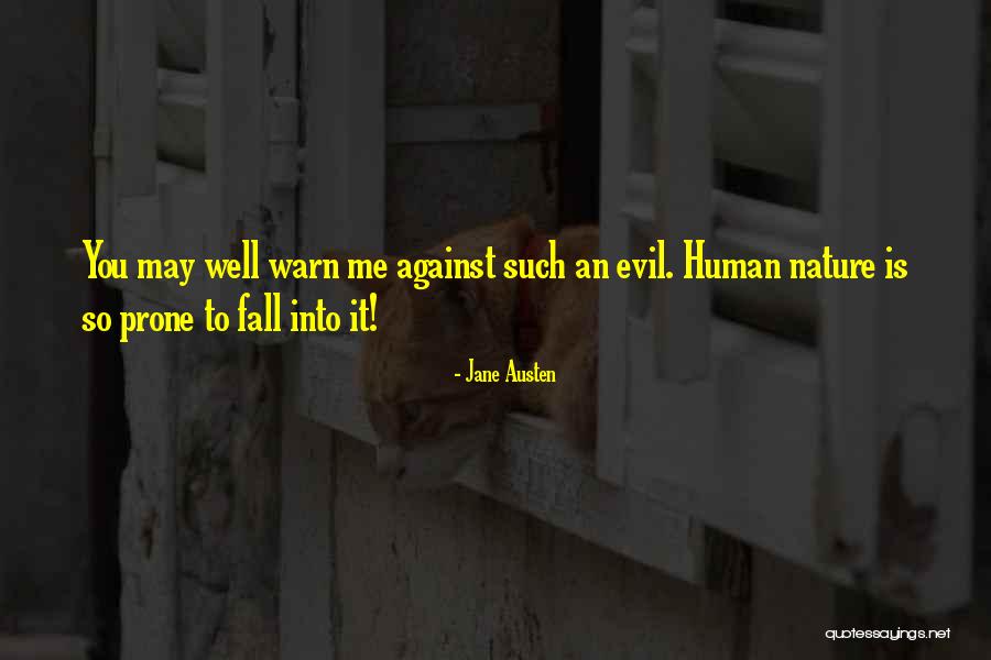 Human Nature And Evil Quotes By Jane Austen Human Nature And Evil Quotes By Jane Austen