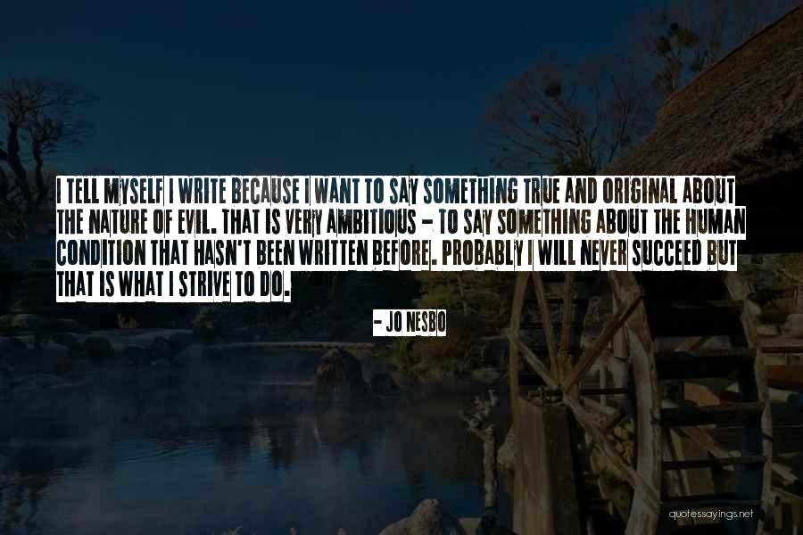 Human Nature And Evil Quotes By Jo Nesbo Human Nature And Evil Quotes By Jo Nesbo