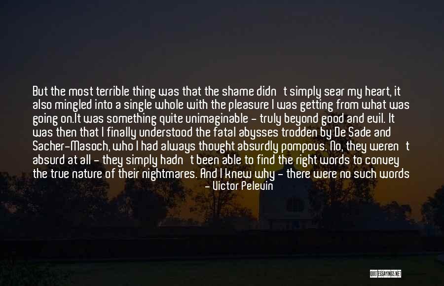 Human Nature And Evil Quotes By Victor Pelevin Human Nature And Evil Quotes By Victor Pelevin