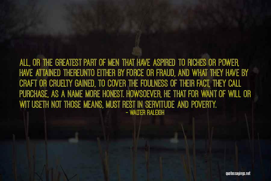 Human Nature And Evil Quotes By Walter Raleigh Human Nature And Evil Quotes By Walter Raleigh
