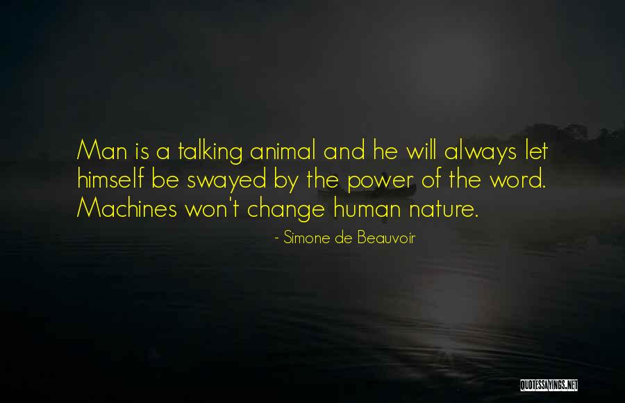 Human Nature And Power Quotes By Simone De Beauvoir Human Nature And Power Quotes By Simone De Beauvoir