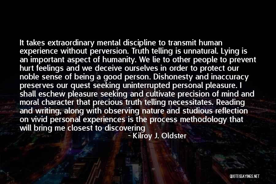 Human Nature Being Good Quotes By Kilroy J. Oldster