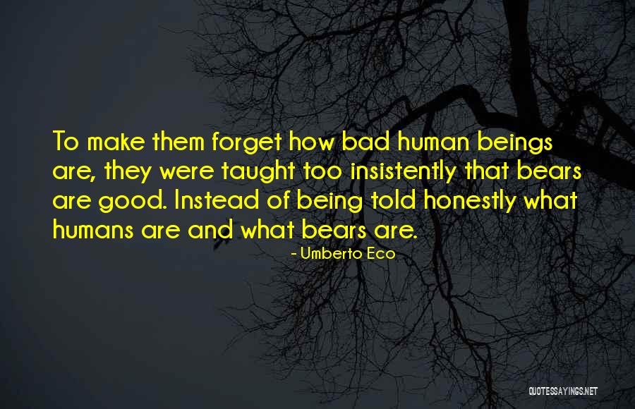 Human Nature Being Good Quotes By Umberto Eco