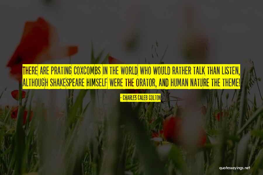 Human Nature By Shakespeare Quotes By Charles Caleb Colton Human Nature By Shakespeare Quotes By Charles Caleb Colton