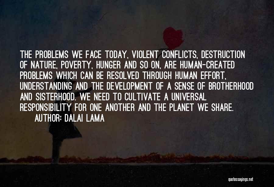 Human Nature Destruction Quotes By Dalai Lama