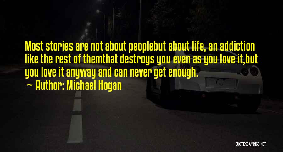 Human Nature Destruction Quotes By Michael Hogan