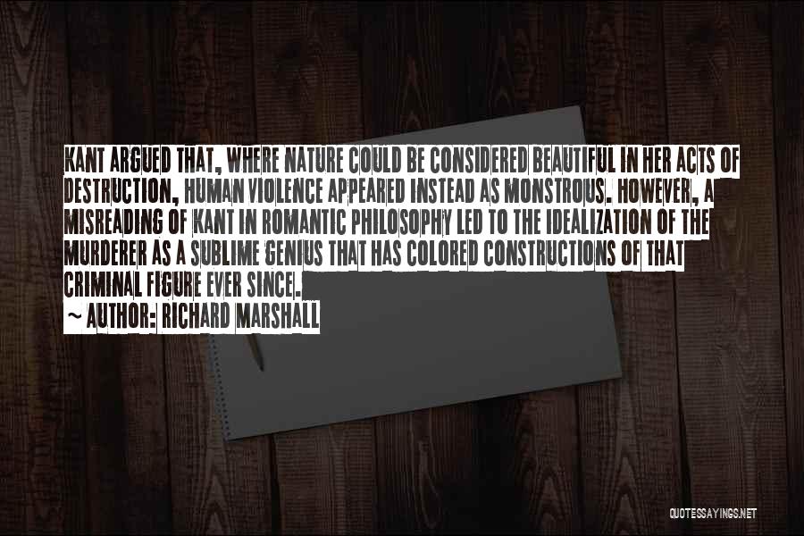 Human Nature Destruction Quotes By Richard Marshall