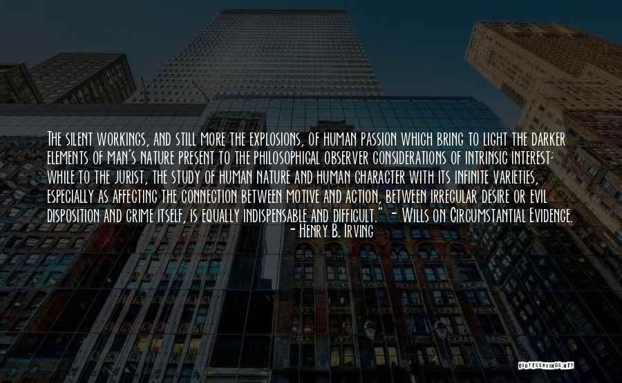 Human Nature Evil Quotes By Henry B. Irving