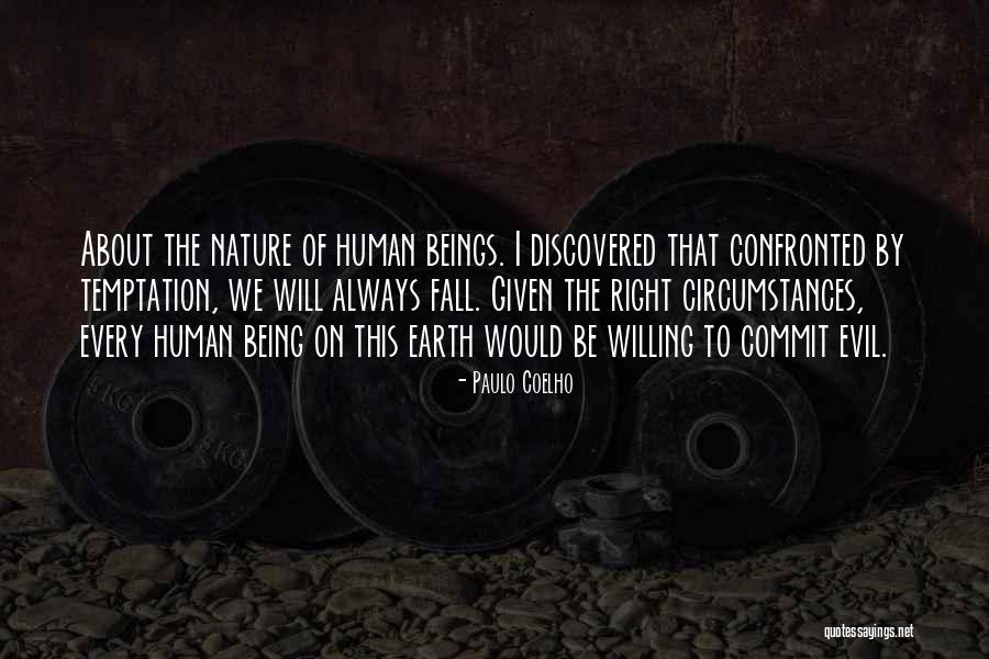 Human Nature Evil Quotes By Paulo Coelho
