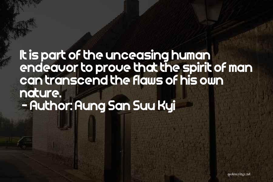 Human Nature Flaws Quotes By Aung San Suu Kyi