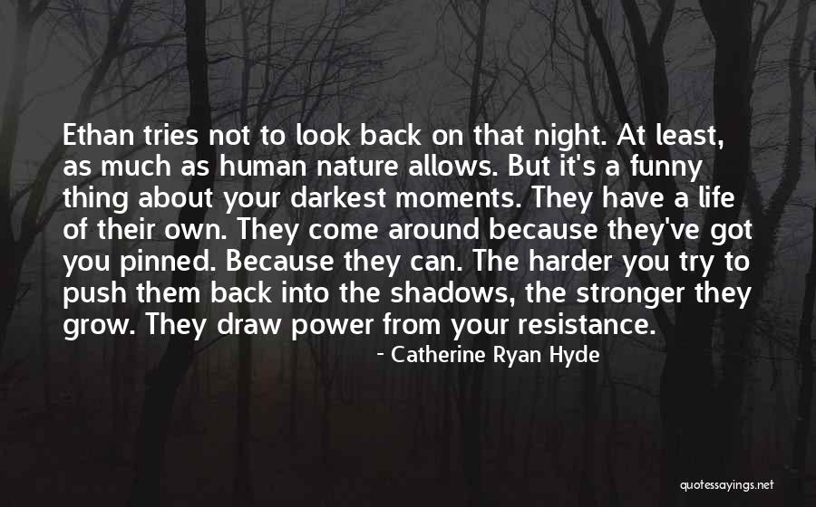Human Nature In Night Quotes By Catherine Ryan Hyde Human Nature In Night Quotes By Catherine Ryan Hyde