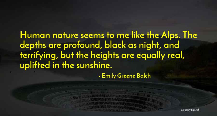Human Nature In Night Quotes By Emily Greene Balch Human Nature In Night Quotes By Emily Greene Balch