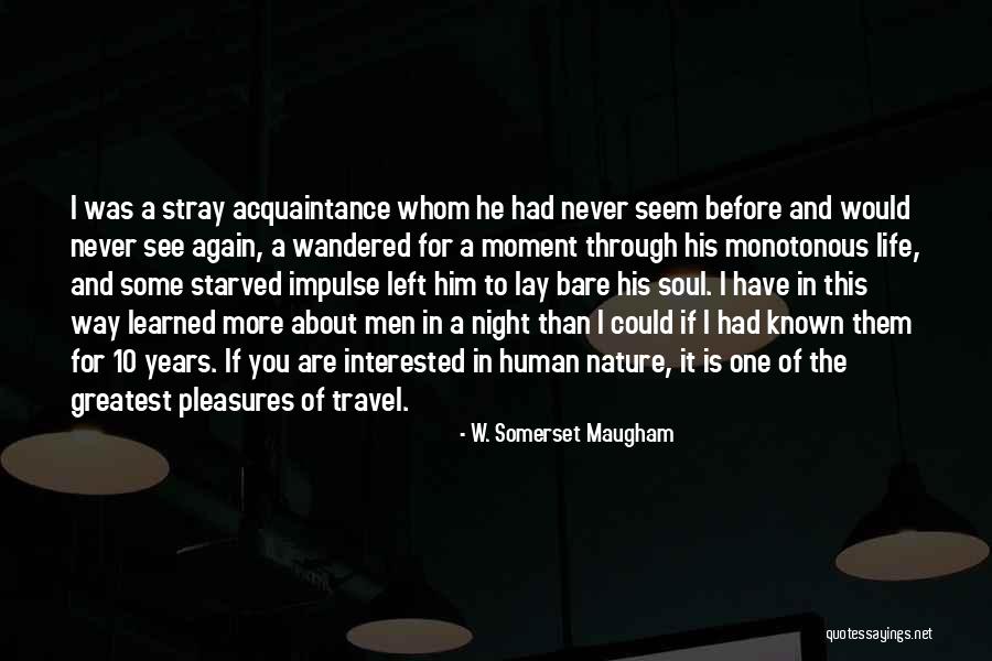 Human Nature In Night Quotes By W. Somerset Maugham Human Nature In Night Quotes By W. Somerset Maugham