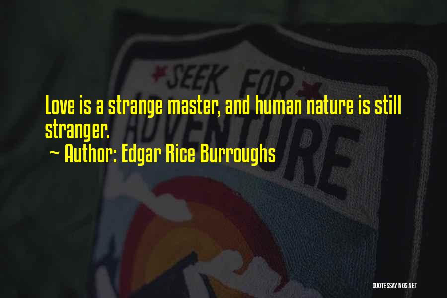 Human Nature Love Quotes By Edgar Rice Burroughs