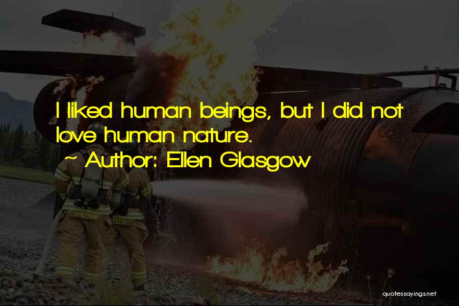 Human Nature Love Quotes By Ellen Glasgow