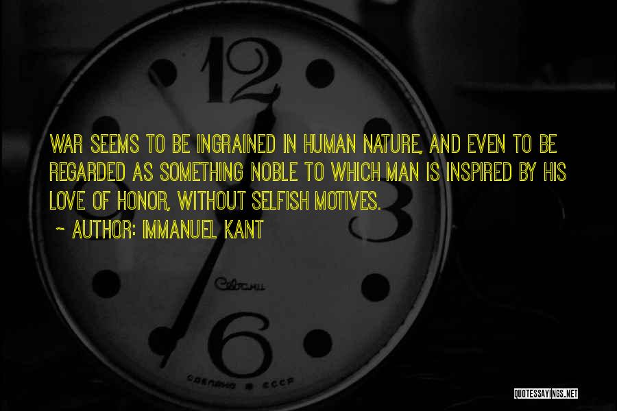 Human Nature Love Quotes By Immanuel Kant
