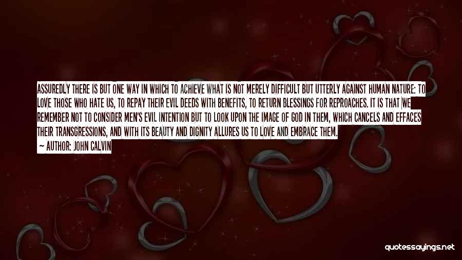 Human Nature Love Quotes By John Calvin