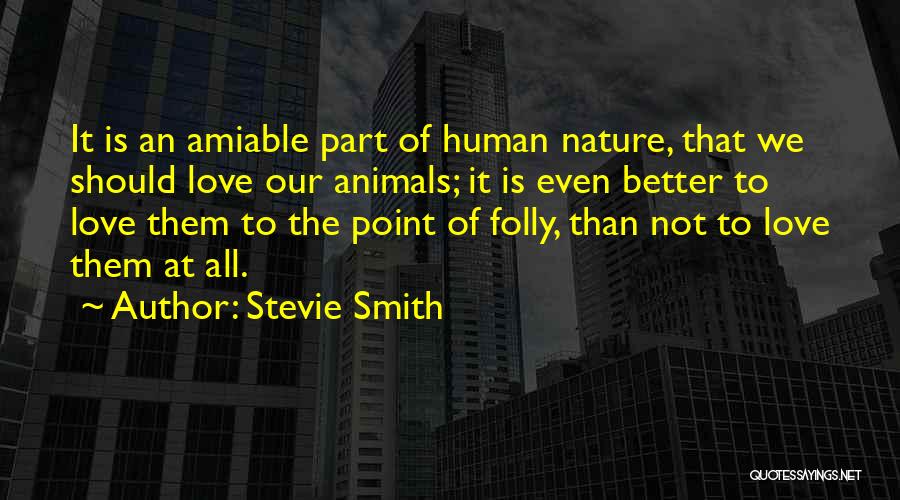 Human Nature Love Quotes By Stevie Smith