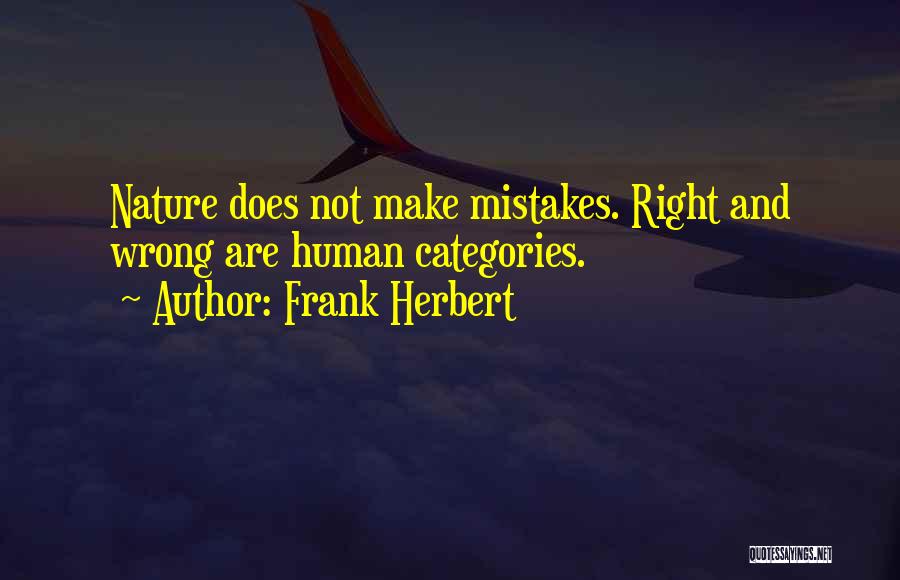 Human Nature Mistakes Quotes By Frank Herbert