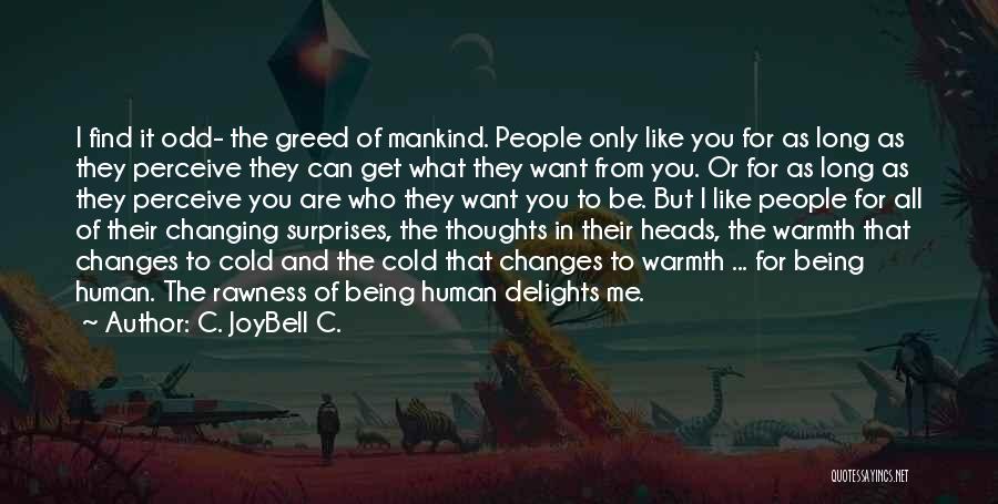 Human Nature Not Changing Quotes By C. JoyBell C.