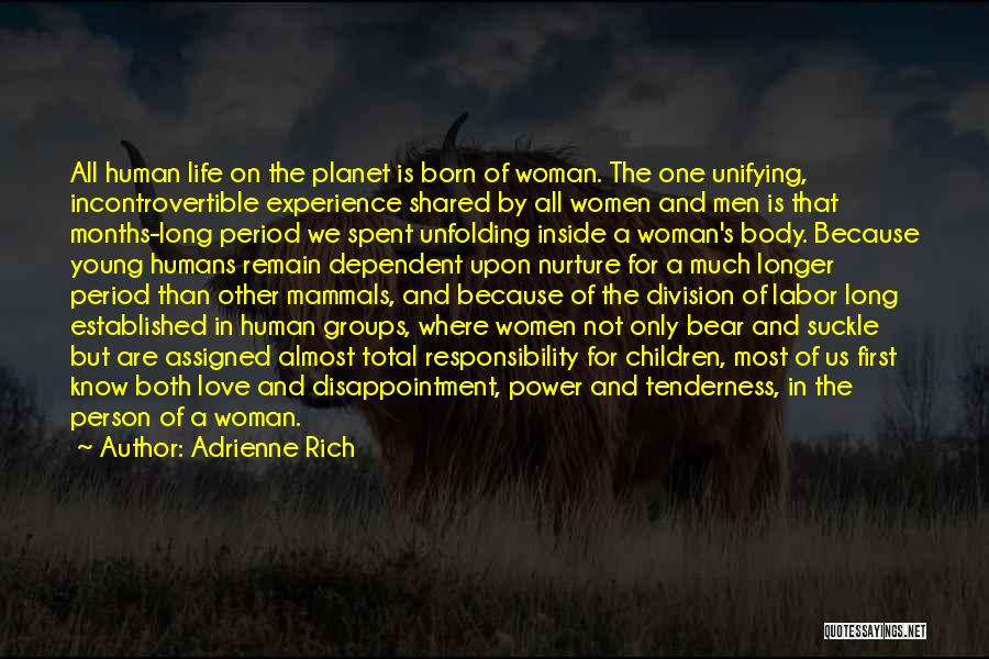 Human Nurture Quotes By Adrienne Rich