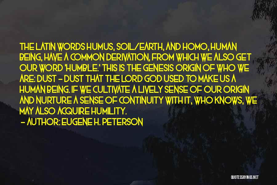 Human Nurture Quotes By Eugene H. Peterson