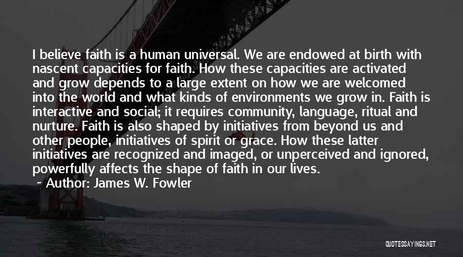 Human Nurture Quotes By James W. Fowler