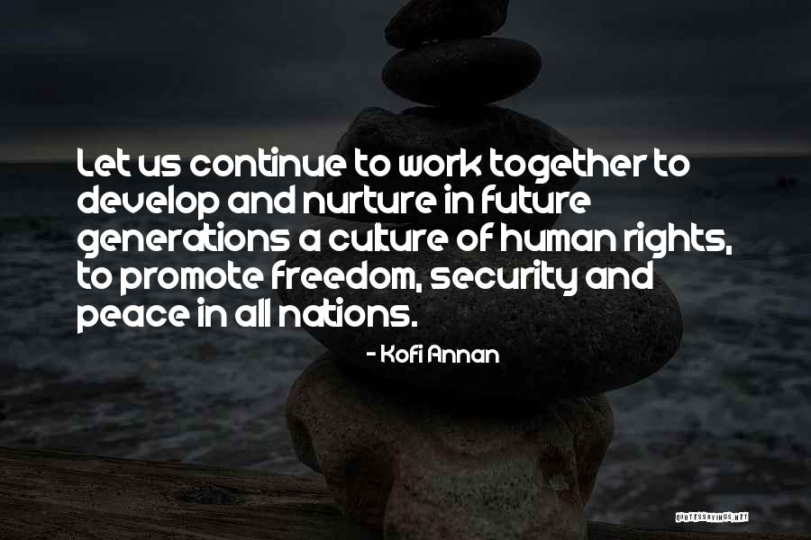 Human Nurture Quotes By Kofi Annan