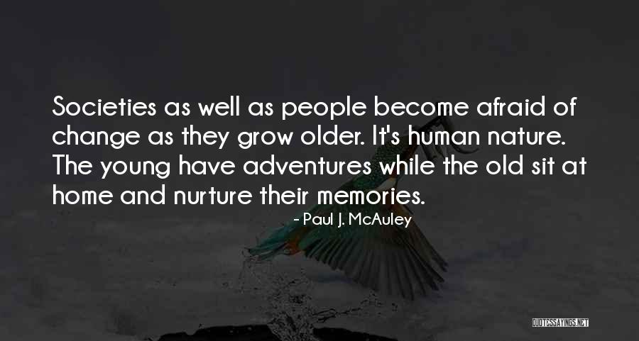 Human Nurture Quotes By Paul J. McAuley