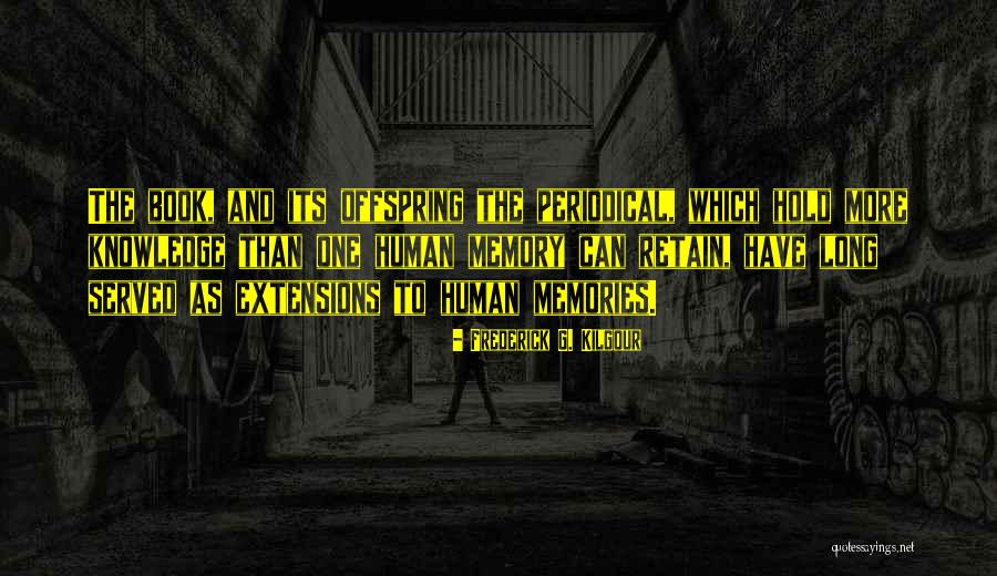 Human Offspring Quotes By Frederick G. Kilgour Human Offspring Quotes By Frederick G. Kilgour