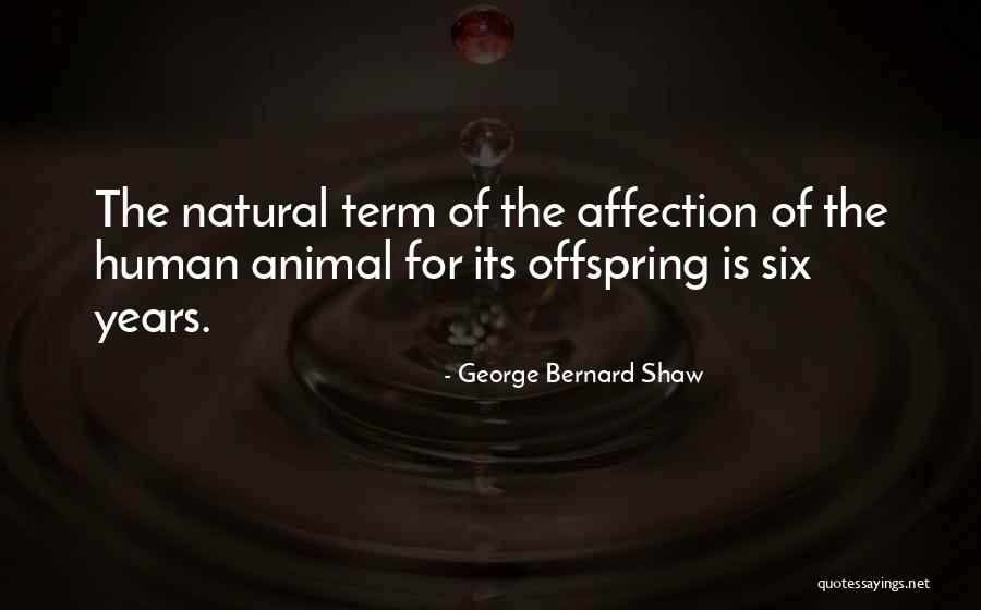 Human Offspring Quotes By George Bernard Shaw Human Offspring Quotes By George Bernard Shaw