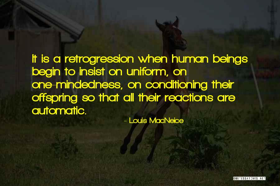 Human Offspring Quotes By Louis MacNeice Human Offspring Quotes By Louis MacNeice