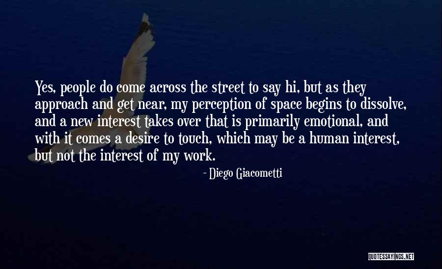 Human Perception Quotes By Diego Giacometti