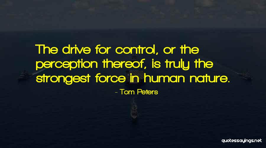 Human Perception Quotes By Tom Peters