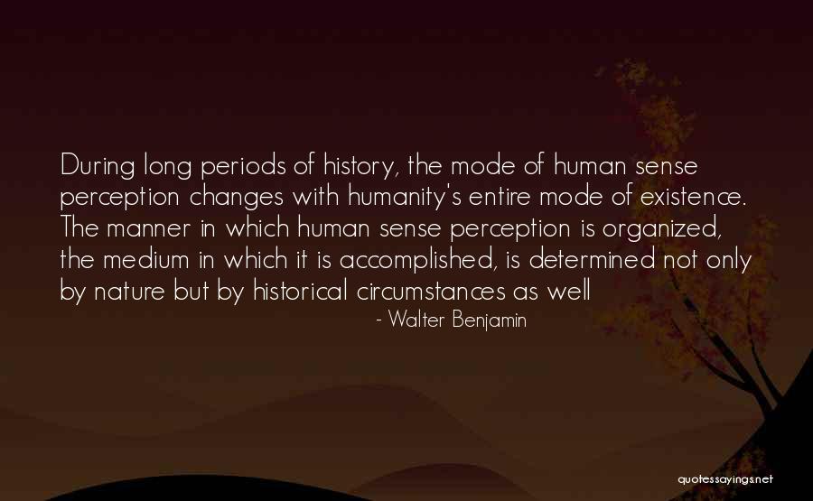 Human Perception Quotes By Walter Benjamin