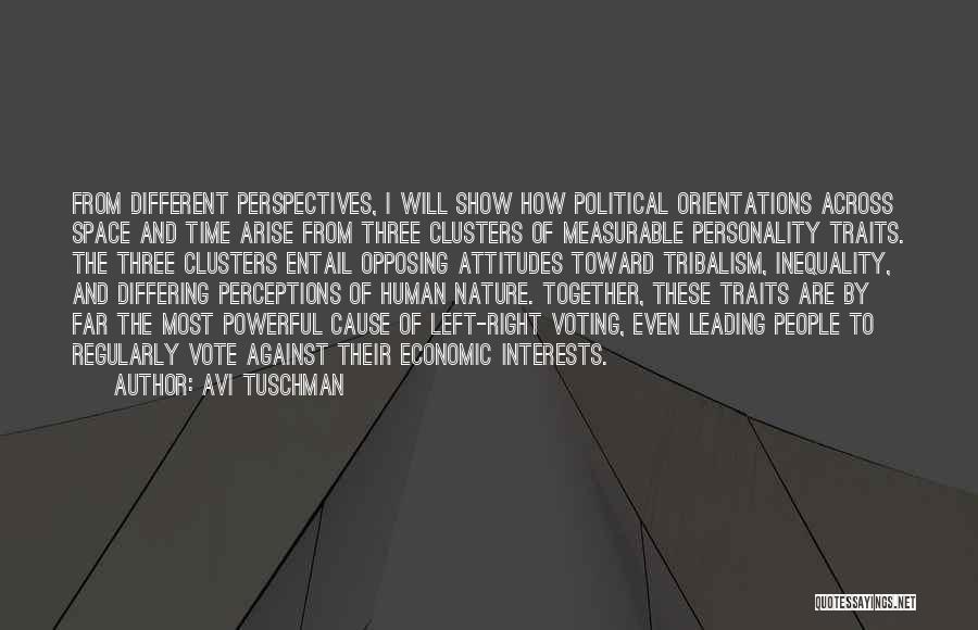 Human Perceptions Quotes By Avi Tuschman