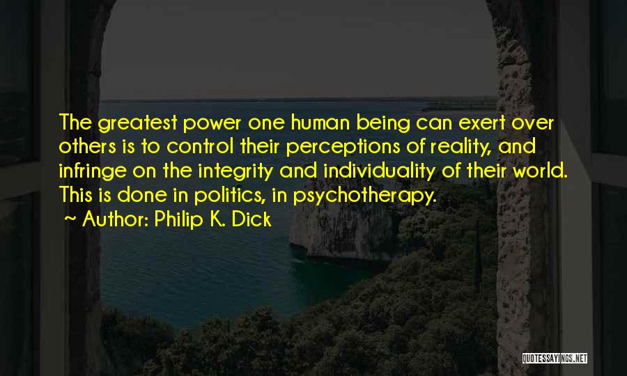 Human Perceptions Quotes By Philip K. Dick