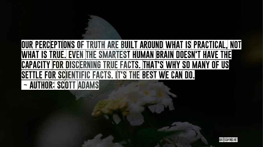 Human Perceptions Quotes By Scott Adams