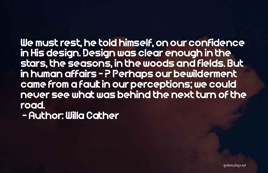 Human Perceptions Quotes By Willa Cather